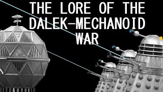 A brief history of the DalekMechanoid War [upl. by Eilsek]