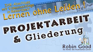 Projektarbeit und Gliederung [upl. by Gardol441]