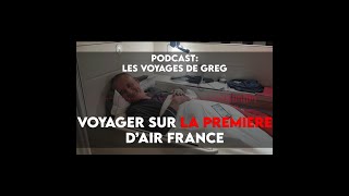 Podcast 2  Voyager sur LA PREMIERE dAIR FRANCE Une expérience INOUBLIABLE [upl. by Tjaden839]