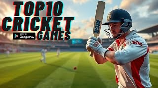 Top 10 Cricket Games You Must Play in 2024 [upl. by Mcgruter410]