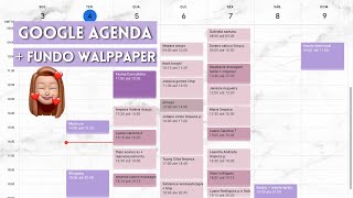 Como uso o GOOGLE AGENDA  Organização personalização  background de fundo [upl. by Zed]