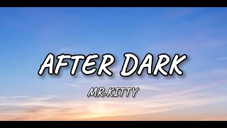 MrKitty  After Dark Lyrics [upl. by Flint]