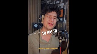 Tu Hai To Cover by Niraj Chaudhary  Hunny Bunny Sagar [upl. by Anatlus]