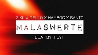 MalaSwerte  Zikk X Dello X Hambog X Santo [upl. by Cullen]