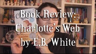 Book Review Charlottes Web by EB White [upl. by Nasho]