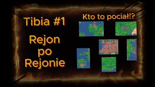 Tibia  Rejon po rejonie 1 Ktoś nam pociął mapę [upl. by Brindle]