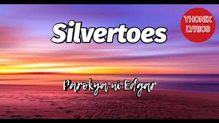 Silvertoes Lyrics  Parokya ni Edgar [upl. by Ijat]