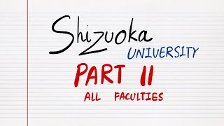 Part2  Shizuoka University ‘s All Faculties [upl. by Alicea]