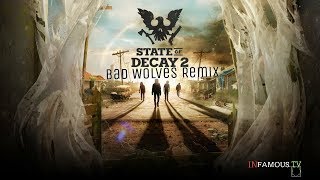 State of Decay 2 Bad Wolves Remix [upl. by Diarmit]