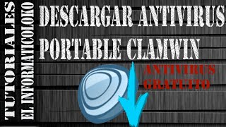 Descargar antivirus portable Clamwin [upl. by Damek]