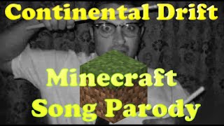 Continental Drift Alfred Wegener Song  Minecraft Parody [upl. by Given]