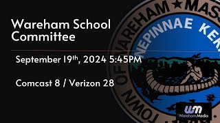 Wareham School Committee 91924 [upl. by Ahseer]