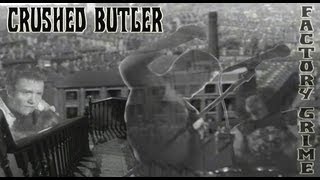 CRUSHED BUTLER Factory Grime 1970 Official Video Darryl Read Remembrance UK pRoTO PuNk [upl. by Eeznyl]