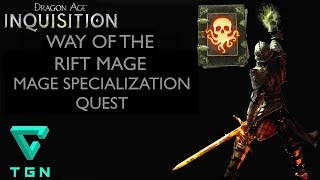 Dragon Age Inquisition Way of The Rift Mage Specialization Quest [upl. by Arbma]