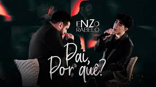 Enzo Rabelo  Pai por quê [upl. by Hayila835]