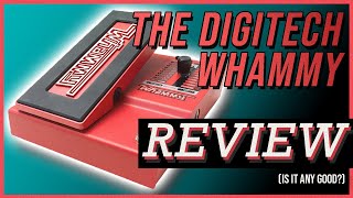 The Definitive Digitech Whammy Review  Is It Any Good [upl. by Nyrad]