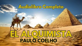 🔉EL ALQUIMISTA PAULO COELHO  AUDIOLIBRO COMPLETO 👳🏻‍♂️🧕🏻 [upl. by Retrac]