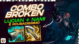 SERIA ESSE O COMBO MAIS FORTE DO BOT LUCIAN NAMI BROKEN  Bronze ao mestre ADC [upl. by Macilroy]