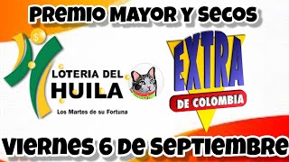 Resultado PREMIO MAYOR Y SECOS LOTERIA EXTRA DE COLOMBIA Y HUILA Viernes 6 de Septiembre de 2024 [upl. by Chandal]