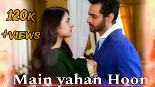 Main yahan Hoon song ftmeerasim VM  YumnaWahajFanmade vms [upl. by Elohcim83]