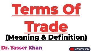 Terms Of Trade  Meaning Of Terms Of Trade  International Trade  International Economics  CUET [upl. by Waneta]