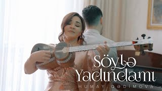 Humay Qedimova — Söylə Yadındamı Rəsmi Musiqi Videosu [upl. by Euqinitram]