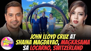 John Lloyd Cryz at Shaina Magdayao magkasama sa Locarno Switzerland [upl. by Rupert]