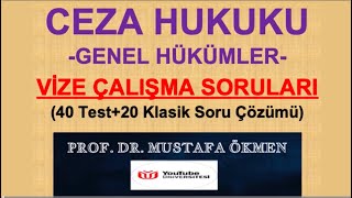 Ceza Hukuku Genel Hükümler Vize Çalışma Soruları amp 40 Test20 Klasik Soru amp Prof Dr Mustafa ÖKMEN [upl. by Eisler]