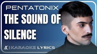 Pentatonix  The Sound Of Silence Karaoke Lyrics  AK Official [upl. by Hashim]