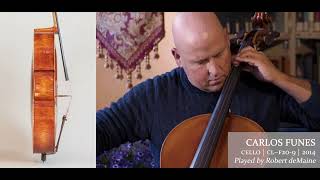 Carlos Funes 2014 cello  Robert deMaine  at the Metzler Violin Shop [upl. by Eissoj]