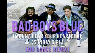 Bad Boys Blue  I wanna hear your heartbeat MG Dance Mix [upl. by Andra]