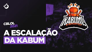 A ESCALAÇÃO DA KABUM ESPORTS PARA O 2º SPLIT DO CBLOL 2021 [upl. by Retep]