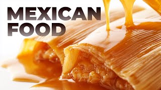 Mexican Foods You Need to Try  A Delicious Guide to Mexican Cuisine [upl. by Raclima765]