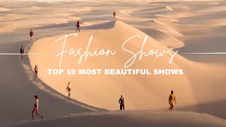 TOP 10 FASHION SHOWS  First edition [upl. by Thia]