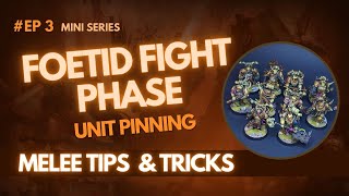 Foetid Fight Phase Ep3 Unit Pinning Fight Phase Advanced Tactics [upl. by Atneuqal]