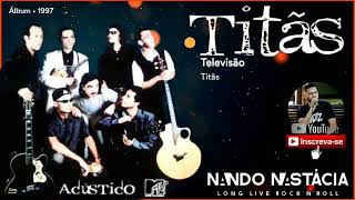 Titãs  Televisão Acústico MTV 1997 [upl. by Mauer]