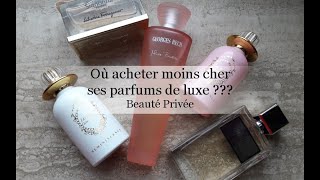 OÙ ACHETER MOINS CHER SES PARFUMS DE LUXE  BEAUTÉ PRIVÉE [upl. by Akerley]