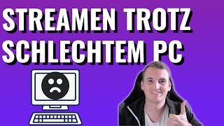 Streamen trotz SCHLECHTEM PC I OBS Einstellungen für schwache PCs [upl. by Alya]