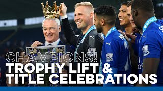 Leicester City Trophy Lift amp Premier League Title Celebrations [upl. by Maressa]