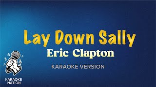 Eric Clapton  Lay Down Sally Karaoke Songs with Lyrics [upl. by Rior]