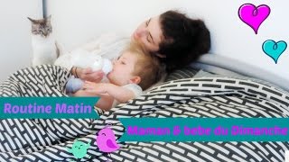 routine matin maman amp bebe du Dimanche [upl. by Jonathon]