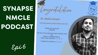 SYNAPSIAN NEHAL ANSARI NMCLE SUCCESS  SYNAPSE NMCLE PODCAST [upl. by Ytram]