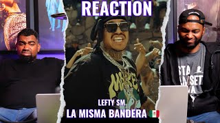 Lefty SM  La Misma Bandera  Video Reaccion [upl. by Attolrahc]