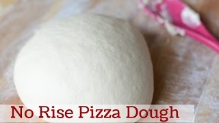 Quick and Easy No Rise Pizza Dough Recipe [upl. by Adrienne]