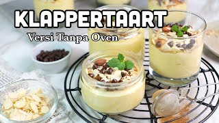 IDE JUALAN DESSERT ATAU TAKJIL RAMADHAN TANPA OVEN  UNBAKED KLAPPERTAART [upl. by Eniak]