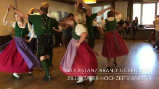 Zillertaler Hochzeitsmarsch  Volkstanz Brandlucken 2016 [upl. by Leoni588]