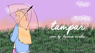 tampar cover by kaioura aurelia  special ultah [upl. by Vidda]