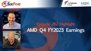 AMD Q4 FY2023 Earnings  Episode 202  Six Five [upl. by Menis]