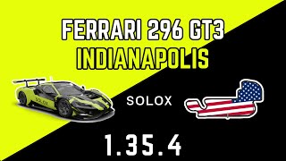 ACC Ferrari 296 GT3 Indianapolis  Hotlap  Setup  1354 [upl. by Ariuqahs823]