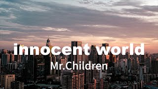 innocent world Mr Children【歌ってみた】 [upl. by Sisto]